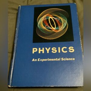 Physics: an Experimental Science by White White & Gould 1968 TextbookPhysics
